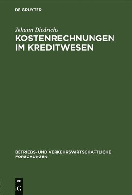 Johann Diedrichs - Kostenrechnungen Im Kreditwesen, Inbunden