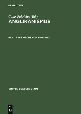 Cajus Fabricius - Anglikanismus, Band 1, Die Kirche von England, Inbunden