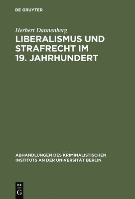 Liberalismus und Strafrecht im 19. Jahrhundert 1