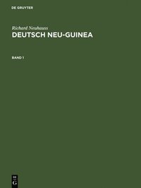 bokomslag Deutsch Neu-Guinea, Band 1, Deutsch Neu-Guinea Band 1