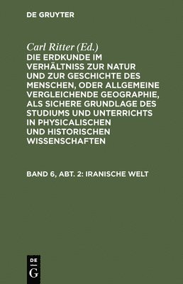 Carl Ritter - Iranische Welt, Inbunden