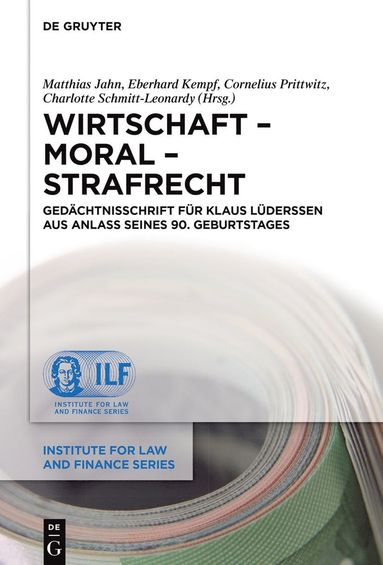 Matthias Jahn, Eberhard Kempf, Cornelius Prittwitz, Charlotte Schmitt-Leonardy - Wirtschaft – Moral – Strafrecht, Inbunden
