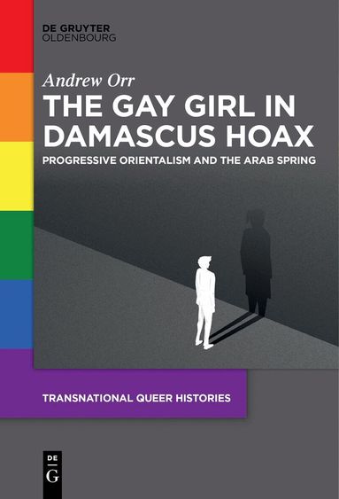 Andrew Orr - Gay Girl in Damascus Hoax, Inbunden