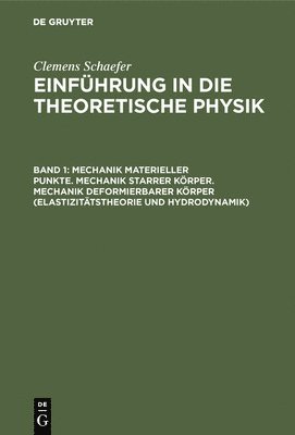 Mechanik materieller Punkte. Mechanik starrer Krper. Mechanik deformierbarer Krper (Elastizittstheorie und Hydrodynamik) 1