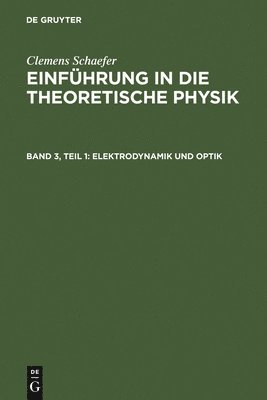 Clemens Schaefer - Elektrodynamik und Optik, Inbunden