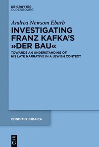 bokomslag Investigating Franz Kafka's "Der Bau"