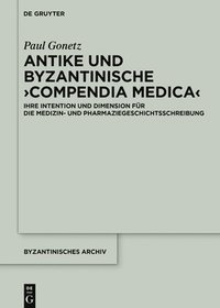 bokomslag Antike und byzantinische Compendia Medica