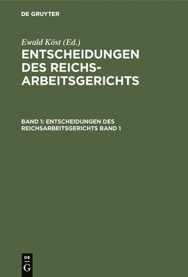 Ewald Köst - Entscheidungen des Reichsarbeitsgerichts, Inbunden