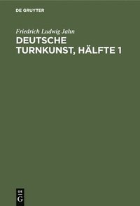 bokomslag Deutsche Turnkunst, Hlfte 1