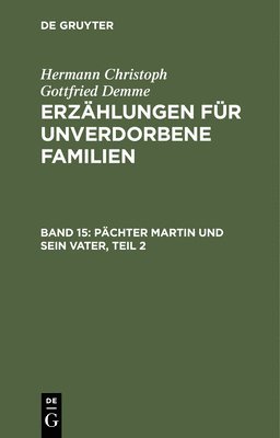 Hermann Christoph Gottfried Demme - Pächter Martin Und Sein Vater, Teil 2, Inbunden