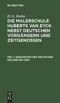 bokomslag Geschichte Der Deutschen Malerei Bis 1450
