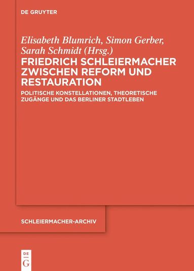 Elisabeth Blumrich, Simon Gerber, Sarah Schmidt - Friedrich Schleiermacher zwischen Reform und Restauration, Inbunden