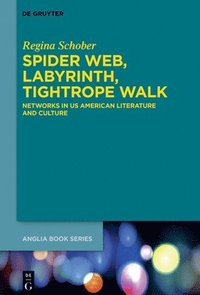 bokomslag Spider Web, Labyrinth, Tightrope Walk
