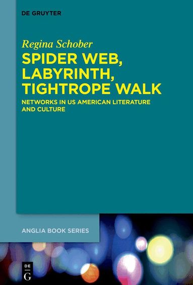 Regina Schober - Spider Web, Labyrinth, Tightrope Walk, Inbunden