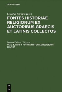 bokomslag Fontes Historiae Religionis Celtica