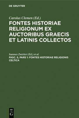 bokomslag Fontes Historiae Religionis Celtica