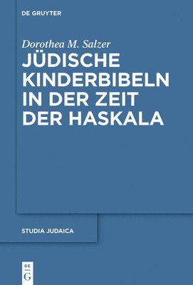 Dorothea M. Salzer - Jüdische Kinderbibeln in Der Zeit Der Haskala, Inbunden