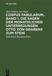 bokomslag Corpus Fabularum, Band 1: Die Sagen Der Monathlichen Unterredungen Otto Von Grabens Zum Stein