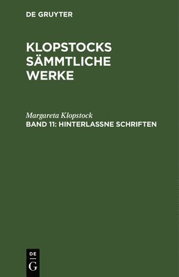 Margareta Klopstock - Hinterlaßne Schriften, Inbunden