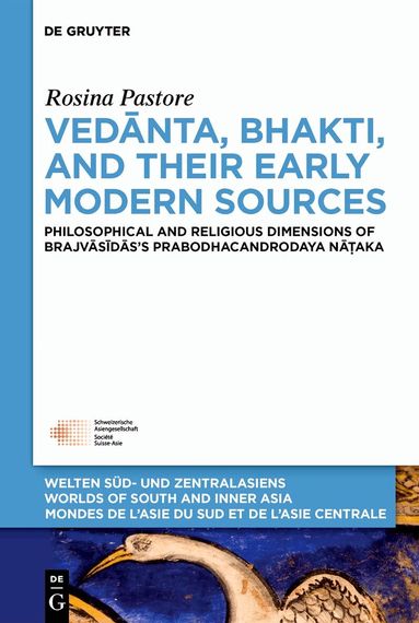 Rosina Pastore - Vedānta, Bhakti, and Their Early Modern Sources, Inbunden