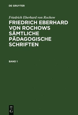 bokomslag Friedrich Eberhard von Rochows sämtliche pädagogische Schriften