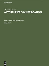bokomslag Altertmer Von Pergamon Bd1 Stadt Und Landschaften