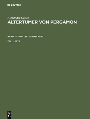 Altertmer Von Pergamon Bd1 Stadt Und Landschaften 1