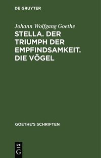 bokomslag [Stella. Der Triumph Der Empfindsamkeit. Die Vgel]