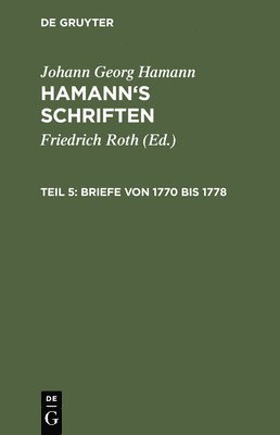 Johann Georg Hamann, Friedrich Roth - Briefe von 1770 bis 1778, Inbunden