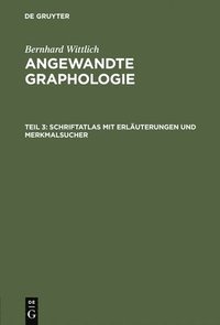 bokomslag Angewandte Graphologie, Teil 3, Schriftatlas mit Erluterungen und Merkmalsucher
