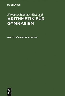 Hermann Schubert, Adolf Schumpelick - Für Obere Klassen, Inbunden