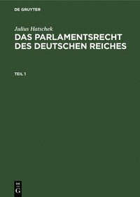 bokomslag Das Parlamentsrecht des Deutschen Reiches