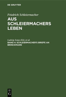 Schleiermacher's Briefe an Brinckmann 1