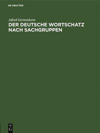 bokomslag Der Deutsche Wortschatz Nach Sachgruppen