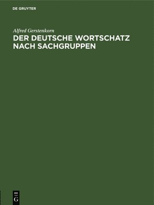 bokomslag Der Deutsche Wortschatz Nach Sachgruppen