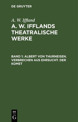 bokomslag Albert von Thurneisen. Verbrechen aus Ehrsucht. Der Komet