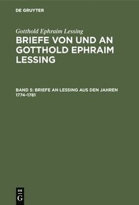 bokomslag Briefe an Lessing Aus Den Jahren 1774-1781