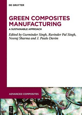 Green Composites Manufacturing: A Sustainable Approach 1