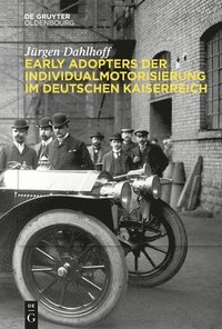 bokomslag Early Adopters der Individualmotorisierung im deutschen Kaiserreich