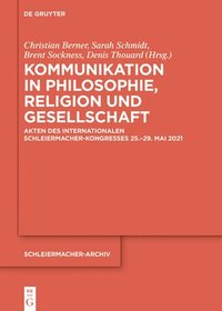 bokomslag Kommunikation in Philosophie, Religion und Gesellschaft