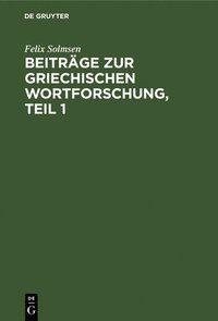 bokomslag Beitrge Zur Griechischen Wortforschung, Teil 1