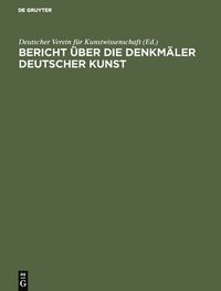 bokomslag Bericht ber die Arbeiten an den Denkmlern Deutscher Kunst, 3