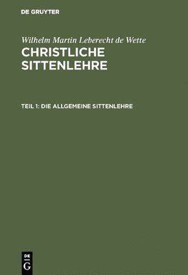 Wilhelm Martin Leberecht De Wette - allgemeine Sittenlehre, Inbunden