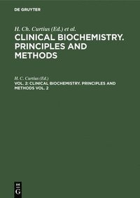 bokomslag Clinical biochemistry. Principles and methods. Vol. 2