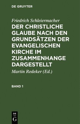 bokomslag Der christliche Glaube nach den Grundstzen der evangelischen Kirche im Zusammenhange dargestellt