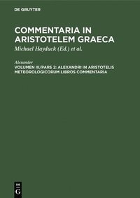 bokomslag Alexandri in Aristotelis Meteorologicorum Libros Commentaria