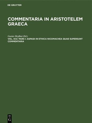 Aspasii in Ethica Nicomachea quae supersunt commentaria 1