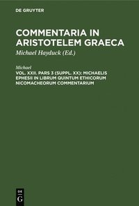 bokomslag Michaelis Ephesii in Librum Quintum Ethicorum Nicomacheorum Commentarium