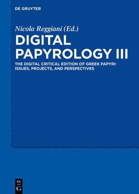 Nicola Reggiani - Digital Papyrology III, Inbunden