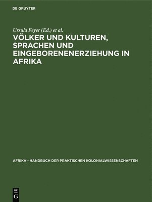 bokomslag Vlker Und Kulturen, Sprachen Und Eingeborenenerziehung in Afrika